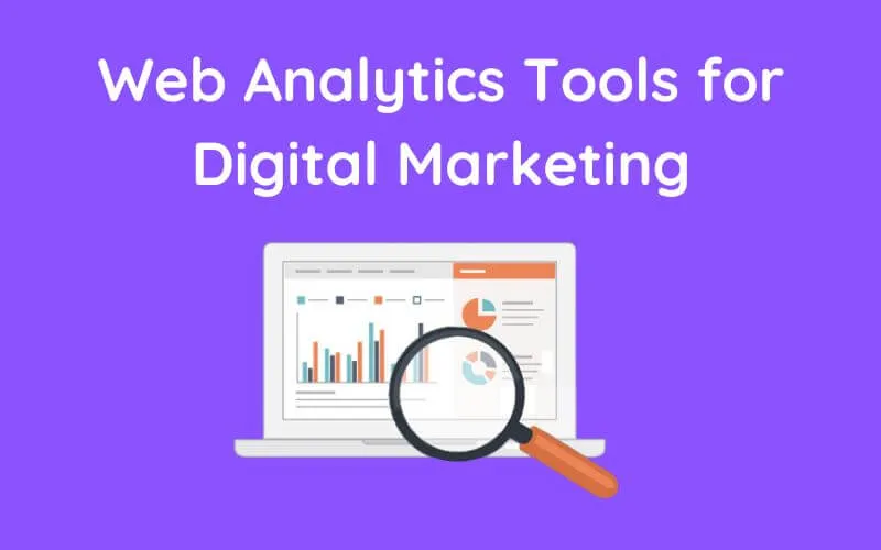 7 Web Analytics Tools for Digital Marketing in 2022