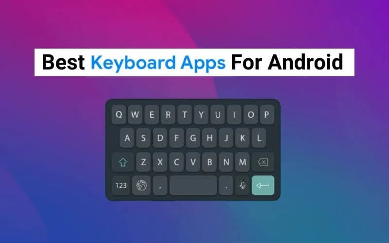Best Keyboard App For Android