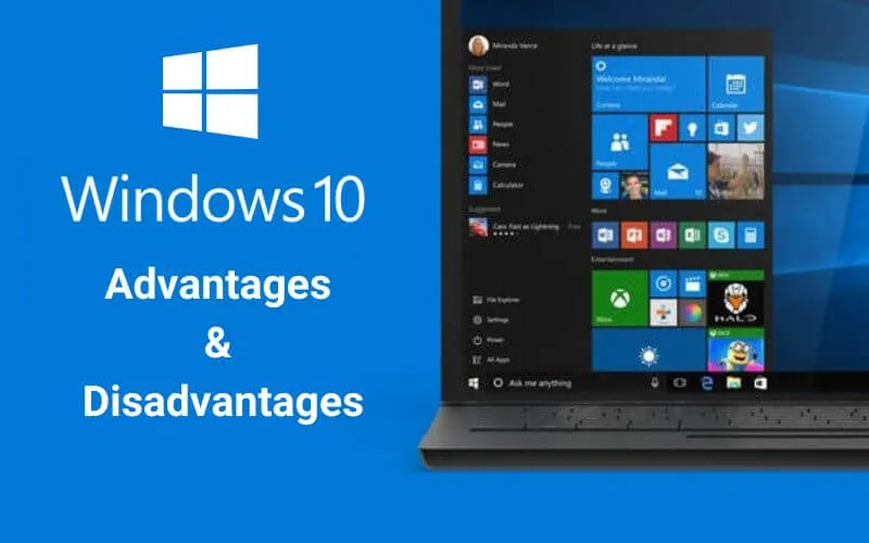 Advantages and Disadvantages of Windows 10: Pros & Cons