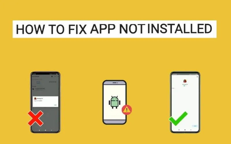 How to Fix App Not Installed on Android