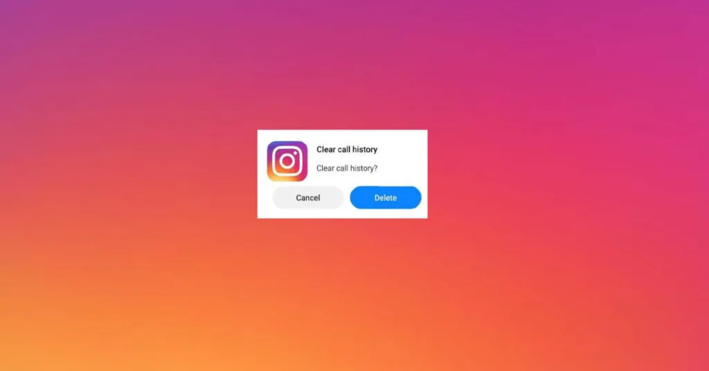 How to Delete Instagram Call History
