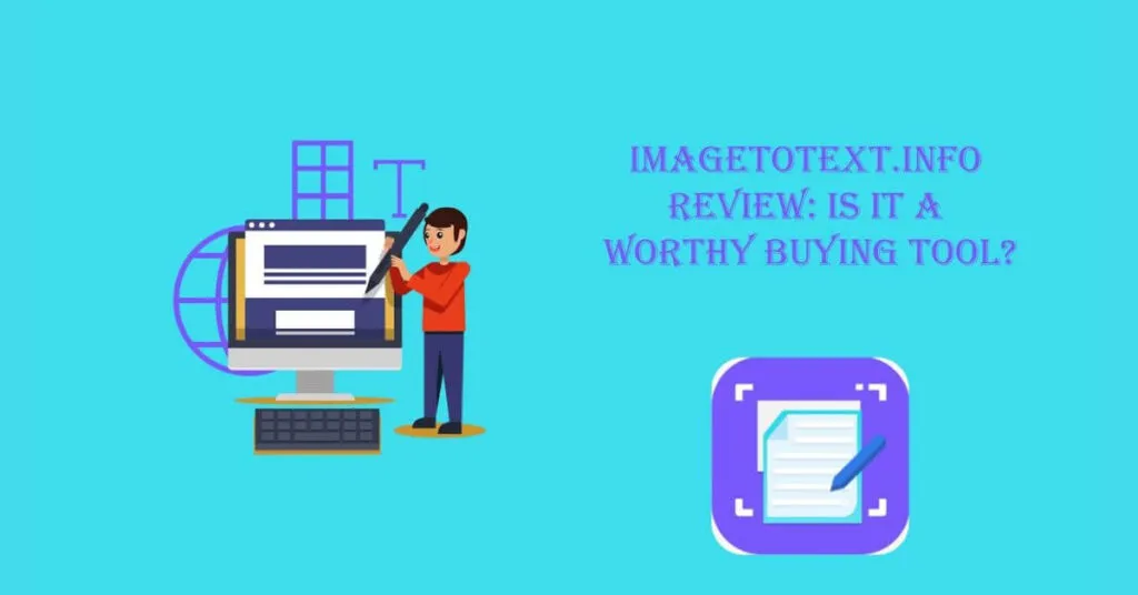 Imagetotext.info Review: Is it a Worthy buying tool?
