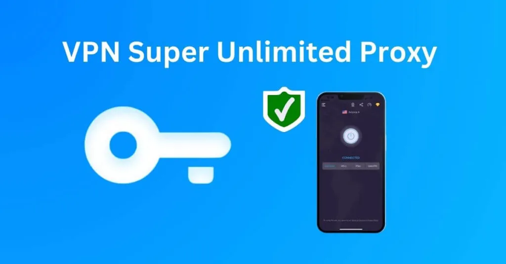 VPN Super Unlimited Proxy