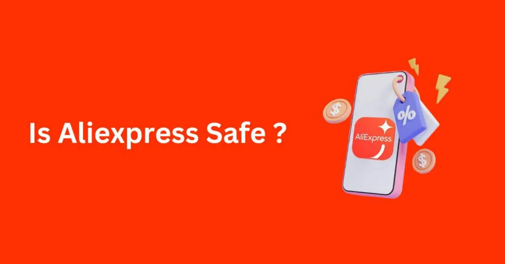 Is Aliexpress Safe
