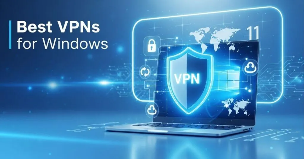 Best VPNs for Windows