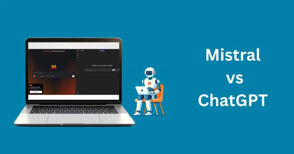 Mistral vs ChatGPT how do they work 